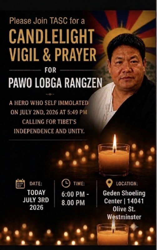 南加州藏人協會組織的活動，大家請去為我們的藏人英雄Lobga Rangzen去祈禱，送上最後一程